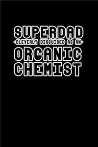 Superdad Organic Chemist