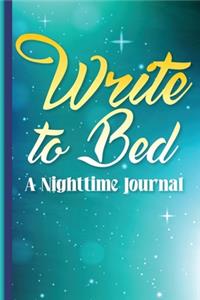 Write to Bed A Nighttime Journal