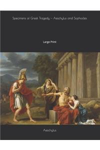 Specimens of Greek Tragedy - Aeschylus and Sophocles