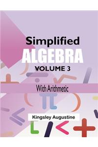Simplified Algebra (Volume 3)