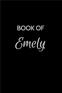 Book of Emely: A Gratitude Journal Notebook for Women or Girls with the name Emely - Beautiful Elegant Bold & Personalized - An Appreciation Gift - 120 Cream Lined