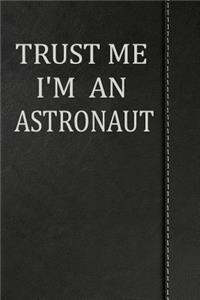 Trust Me I'm an Astronaut