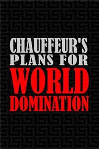 Chauffeur's Plans for World Domination