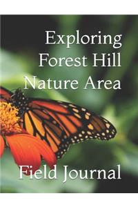 Exploring Forest Hill Nature Area