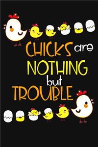 Chicks Are Nothing But Trouble