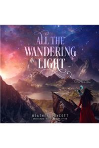 All the Wandering Light Lib/E