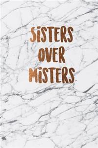 Sisters over misters