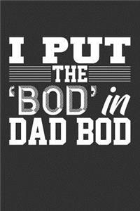 I Put the 'Bod' in Dad Bod