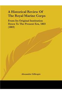 Historical Review Of The Royal Marine Corps