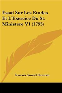 Essai Sur Les Etudes Et L'Exercice Du St. Ministere V1 (1795)