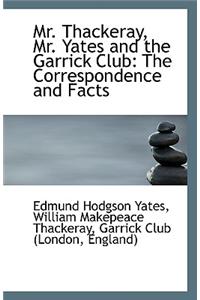 Mr. Thackeray, Mr. Yates and the Garrick Club