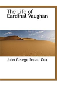 The Life of Cardinal Vaughan