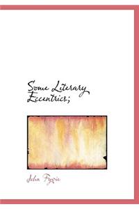 Some Literary Eccentrics;