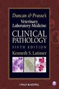 Duncan And Prasse'S Veterinary Laboratory Medicine : Clinical Pahology Wde Set