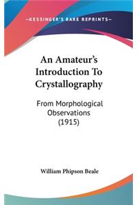 An Amateur's Introduction to Crystallography