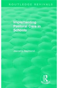 Implementing Pastoral Care in Schools
