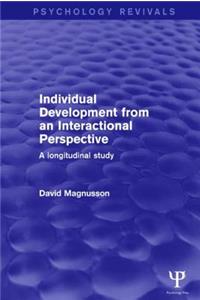 Individual Development from an Interactional Perspective (Psychology Revivals)