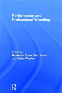 Performance and Professional Wrestling