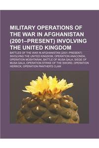 Military Operations of the War in Afghanistan (2001-Present) Involving the United Kingdom