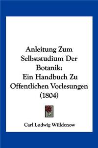 Anleitung Zum Selbststudium Der Botanik