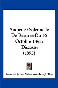 Audience Solennelle De Rentree Du 16 Octobre 1895