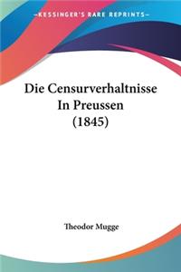 Censurverhaltnisse In Preussen (1845)