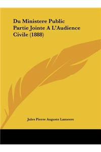 Du Ministere Public Partie Jointe A L'Audience Civile (1888)