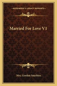 Married for Love V1