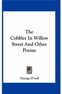 The Cobbler in Willow Street and Other Poems