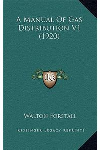 A Manual of Gas Distribution V1 (1920)