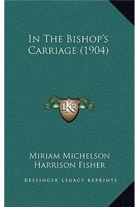 In the Bishop's Carriage (1904)
