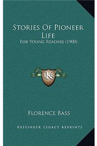 Stories Of Pioneer Life