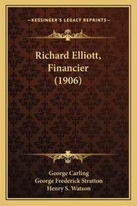 Richard Elliott, Financier (1906)