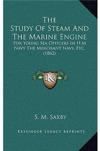 Study Of Steam And The Marine Engine