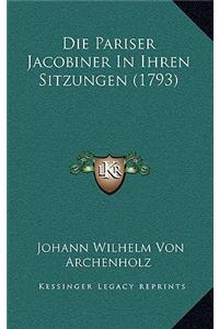 Die Pariser Jacobiner In Ihren Sitzungen (1793)