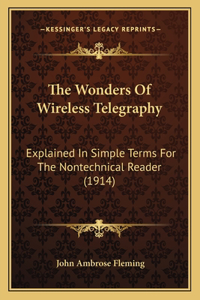 The Wonders Of Wireless Telegraphy