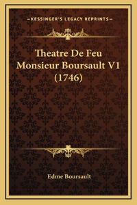 Theatre De Feu Monsieur Boursault V1 (1746)