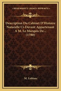 Description Du Cabinet D'Histoire Naturelle Ci-Devant Appartenant A M. Le Marquis De... (1780)