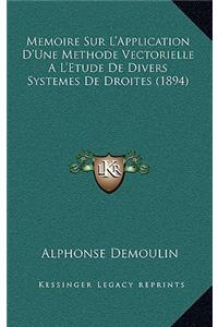 Memoire Sur L'Application D'Une Methode Vectorielle A L'Etude De Divers Systemes De Droites (1894)