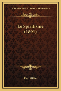 Le Spiritisme (1891)