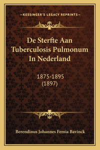 De Sterfte Aan Tuberculosis Pulmonum In Nederland