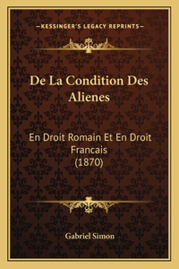De La Condition Des Alienes