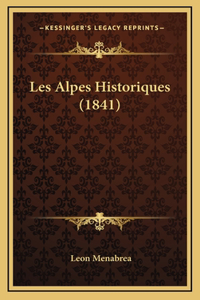 Les Alpes Historiques (1841)