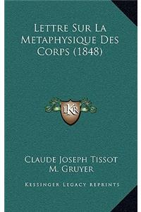 Lettre Sur La Metaphysique Des Corps (1848)