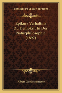 Epikurs Verhaltnis Zu Demokrit In Der Naturphilosophie (1897)