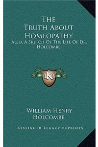 The Truth about Homeopathy