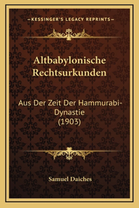 Altbabylonische Rechtsurkunden