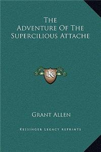 The Adventure Of The Supercilious Attache