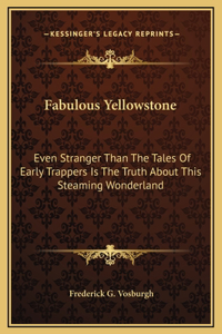 Fabulous Yellowstone