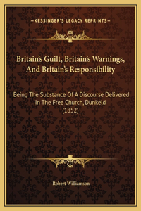 Britain's Guilt, Britain's Warnings, And Britain's Responsibility